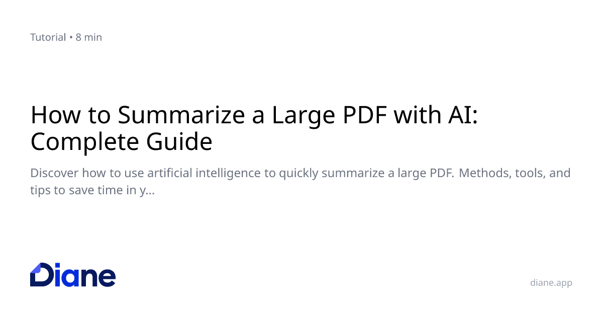 How to Summarize a Large PDF with AI: Complete Guide | Diane AI | Diane