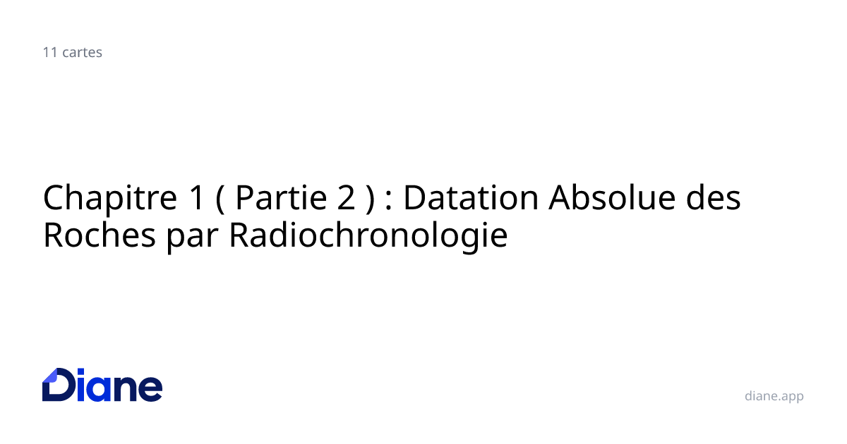 Chapitre 1 ( Partie 2 ) : Datation Absolue des Roches par ...